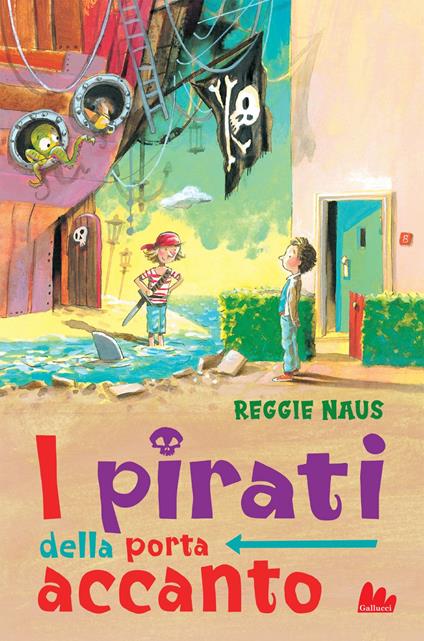 I pirati della porta accanto - Reggie Naus,Mark Janssen,Davide Trovò - ebook
