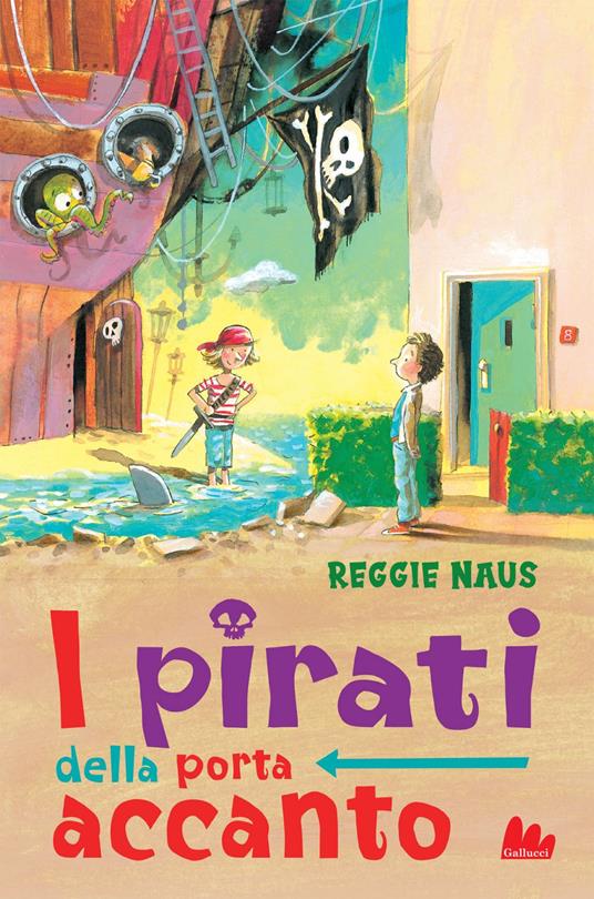 I pirati della porta accanto - Reggie Naus,Mark Janssen,Davide Trovò - ebook