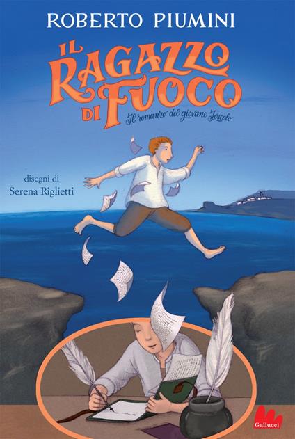 Il ragazzo di fuoco. Il romanzo del giovane Foscolo - Roberto Piumini,Serena Riglietti - ebook