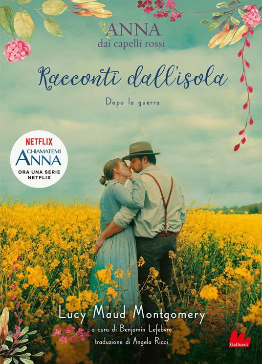 Racconti dall'isola. Dopo la guerra. Anna dai capelli rossi - Lucy Maud Montgomery,Benjamin Lefebvre,Angela Ricci - ebook