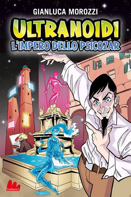 L' impero dello Psicozar. Ultranoidi - Gianluca Morozzi - ebook