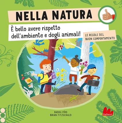 Nella natura. Le regole del buon comportamento. Ediz. a colori - Radka Píro - copertina