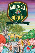 L' ombra della sera. Avventure scout. Millo & Cia