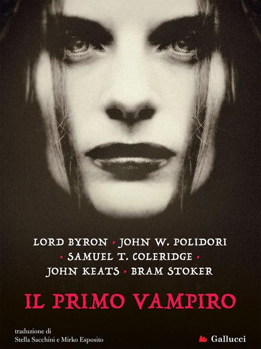 Il primo vampiro - George G. Byron,Samuel Taylor Coleridge,John Keats,John William Polidori - ebook