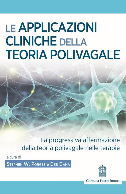 Le applicazioni cliniche della teoria polivagale La progressiva affermazione della teoria polivagale nelle terapie - copertina