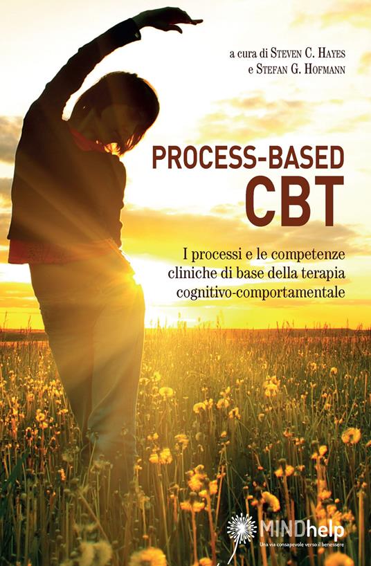 Process-based CBT. I processi e le competenze cliniche di base della terapia cognitivo-comportamentale - copertina