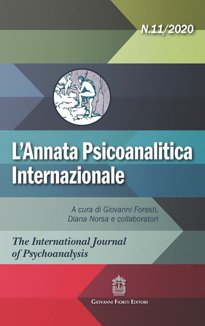 L' annata psicoanalitica internazionale. The international journal of psychoanalysis (2020). Vol. 11 - copertina
