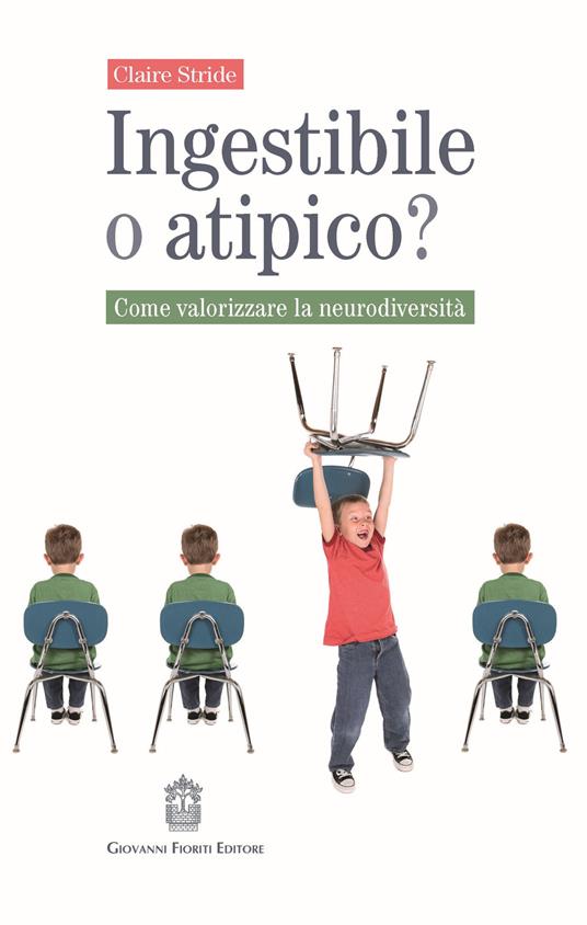 Ingestibile o atipico? Come valorizzare la neurodiversità - Claire Stride - copertina