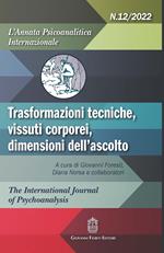 L'annata psicoanalitica internazionale. Trasformazioni tecniche, vissuti corporei, dimensioni dell'ascolto (2022). Vol. 12