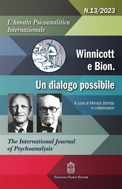 L'annata psicoanalitica internazionale. The international journal of psychoanalysis (2023). Vol. 13: Winnicott e Bion un disagio possibile - copertina