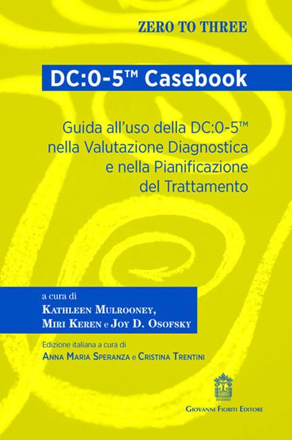 DC:0-5™ Casebook. Guida all'uso della DC:0-5™ nella valutazione diagnostica e nella pianificazione del trattamento - copertina