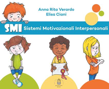 SMI Sistemi Motivazionali Interpersonali - Elisa Ciani,Anna Rita Verardo - copertina