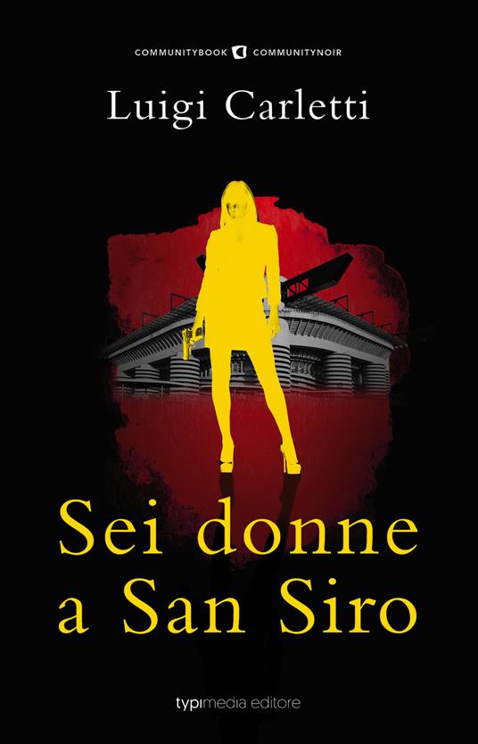 Sei donne a San Siro - Luigi Carletti - copertina