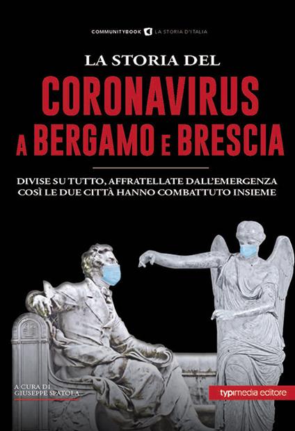 La storia del Coronavirus a Bergamo e Brescia - copertina