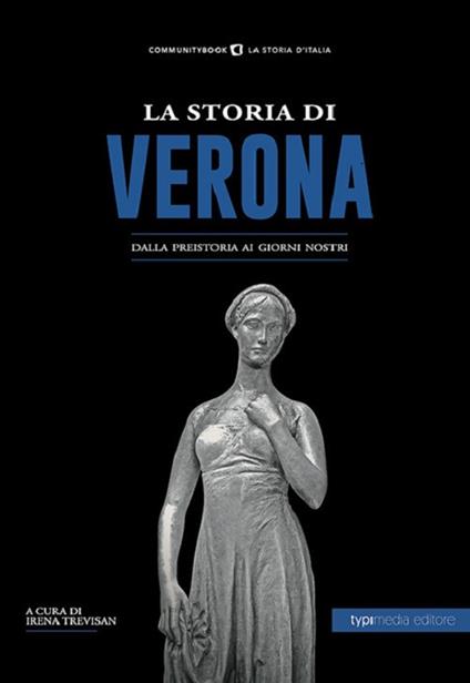 La storia di Verona. Dalla preistoria ai giorni nostri - copertina