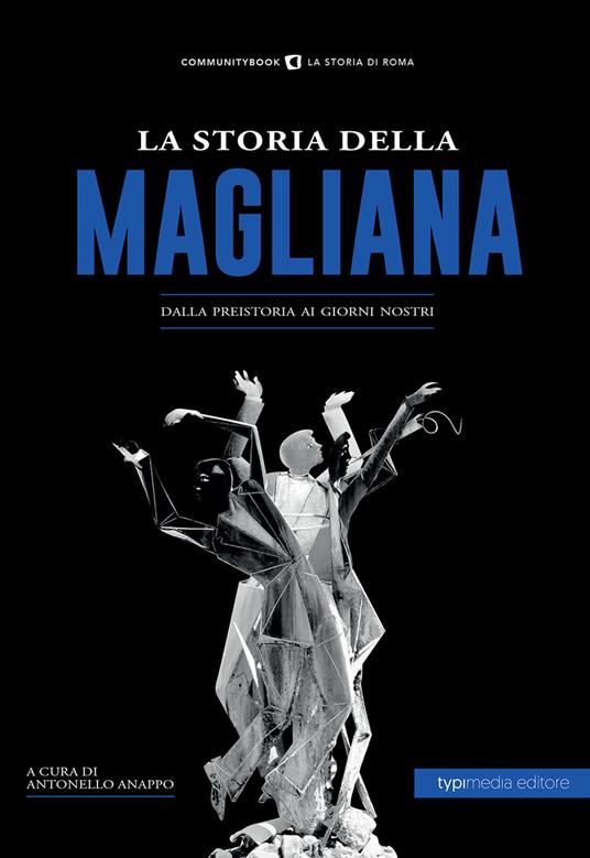 La storia della Magliana. Dalla preistoria ai giorni nostri - copertina