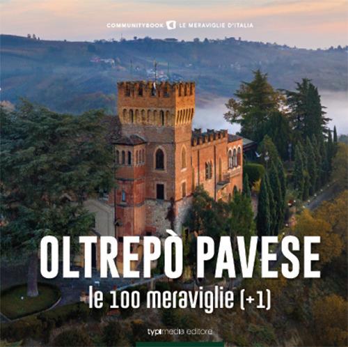 Oltrepò Pavese, le 100 meraviglie (+1). Ediz. illustrata - copertina