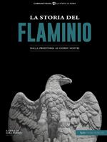 La storia del Flaminio. Dalla preistoria ai giorni nostri