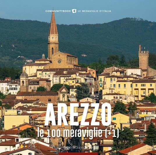 Arezzo, le 100 meraviglie (+1) - copertina