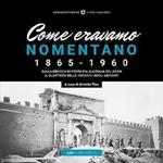 Come eravamo. Nomentano 1865-1960. Ediz. illustrata