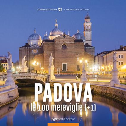 Padova, le 100 meraviglie (+1). Ediz. illustrata - copertina