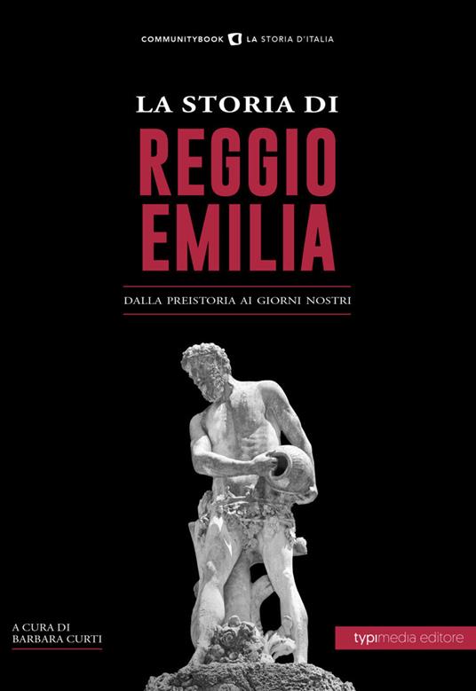 La storia di Reggio Emilia. Dalla preistoria ai giorni nostri - copertina