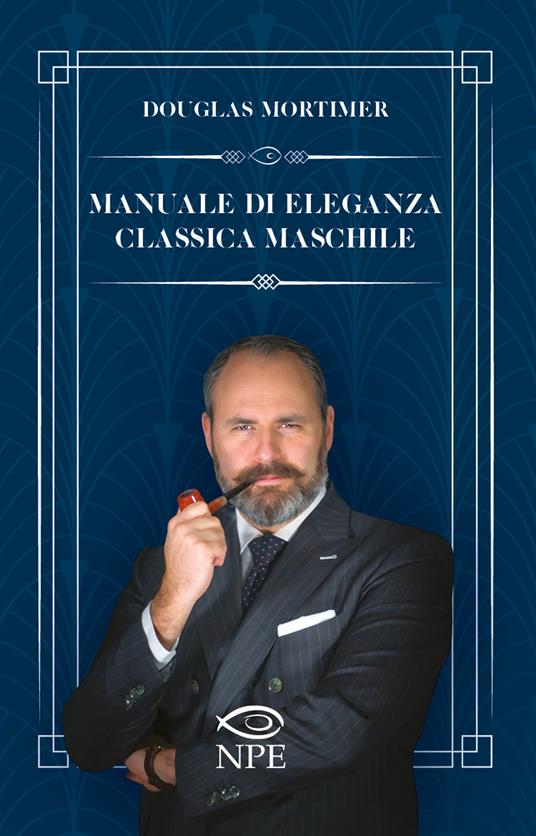 Manuale di eleganza classica maschile - Douglas Mortimer - copertina