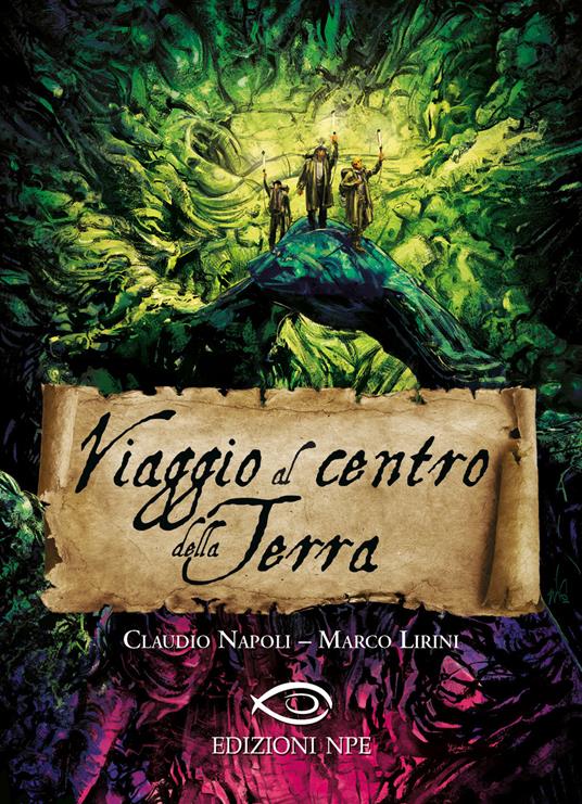 Viaggio al centro della Terra - Claudio Napoli,Marco Lirini - copertina
