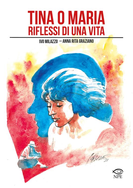 Tina o Maria. Riflessi di una vita - Ivo Milazzo,Anna Rita Graziano - copertina
