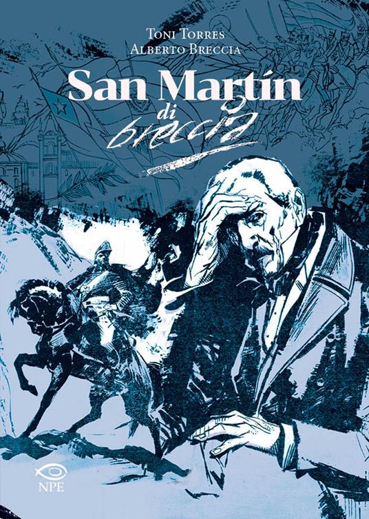 San Martin di Alberto Breccia - Alberto Breccia,Toni Torres - copertina