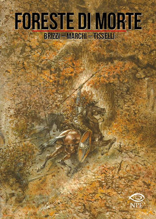 Foreste di morte - Giovanni Brizzi,Giovanni Marchi,Sergio Tisselli - copertina