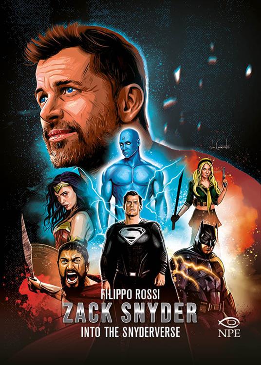 Zack Snyder. Into the Snyderverse - Filippo Rossi - copertina