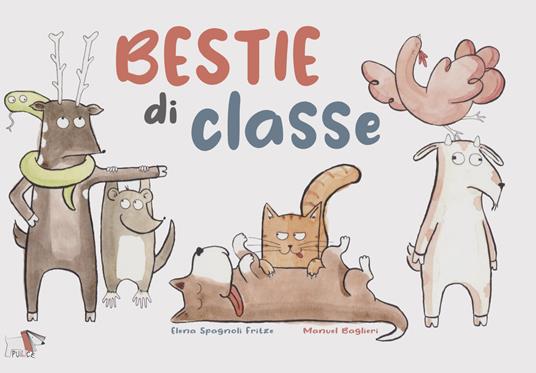 Bestie di classe - Elena Spagnoli Fritze,Manuel Baglieri - copertina