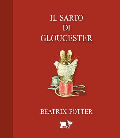Il sarto di Gloucester. Ediz. a colori - Beatrix Potter - copertina