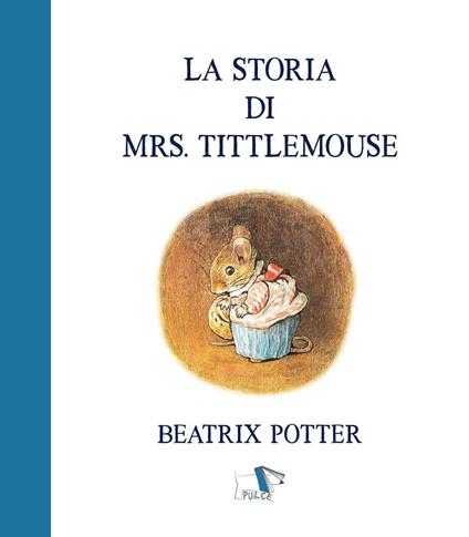 La storia di Mrs. Tittlemouse - Beatrix Potter - copertina