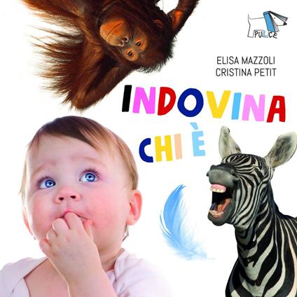 Indovina chi è. Ediz. a colori - Cristina Petit,Elisa Mazzoli - copertina