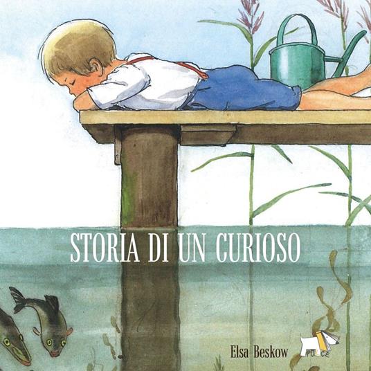 Storia di un curioso. Ediz. a colori - Elsa Beskow - copertina