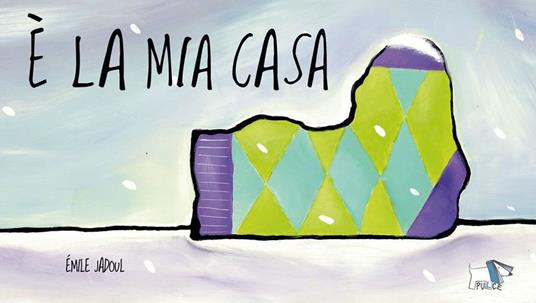 È la mia casa. Ediz. a colori - Émile Jadoul - copertina