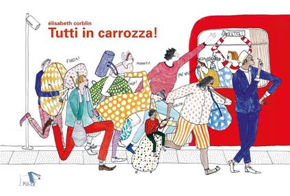 Tutti in carrozza! Ediz. a colori - Elisabeth Corblin - copertina