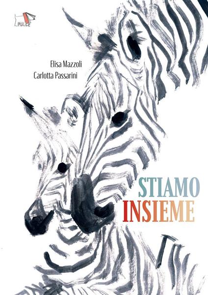 Stiamo insieme. Ediz. a colori - Elisa Mazzoli - copertina