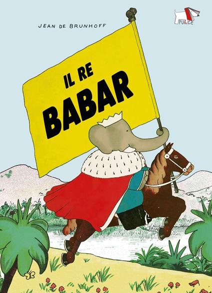 Il Re Babar. Ediz. a colori - Jean de Brunhoff - copertina