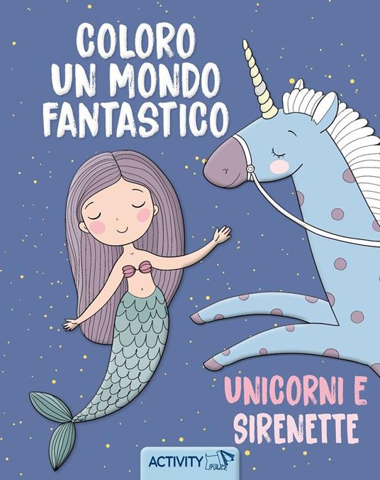 Coloro un mondo fantastico. Ediz. illustrata - copertina
