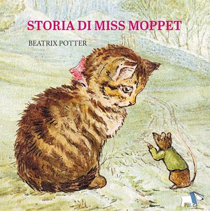 Storia di Miss Moppet. Ediz. a colori - Beatrix Potter - copertina