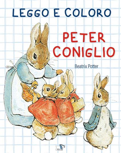 Leggo e coloro Peter Coniglio. Ediz. a colori - Beatrix Potter - copertina