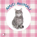 Amici animali. Ediz. a colori
