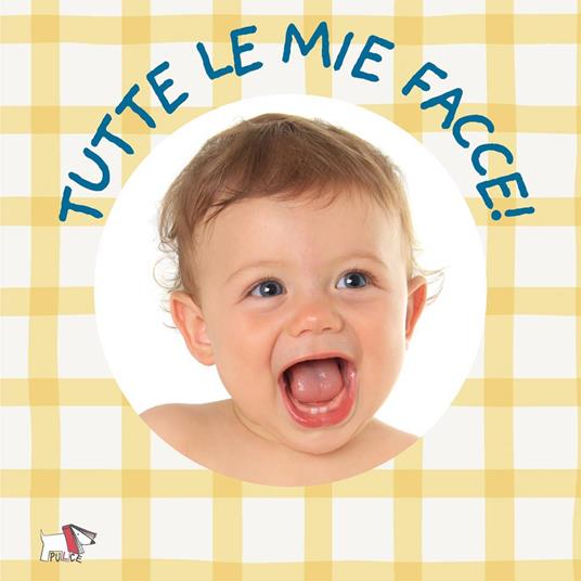 Tutte le mie facce. Ediz. a colori - copertina