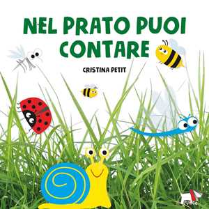 Nel prato puoi contare. Ediz. a colori