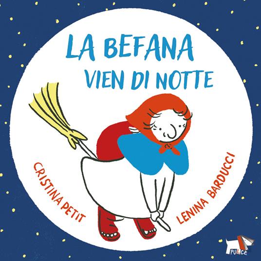 La Befana vien di notte. Ediz. a colori - Cristina Petit - copertina