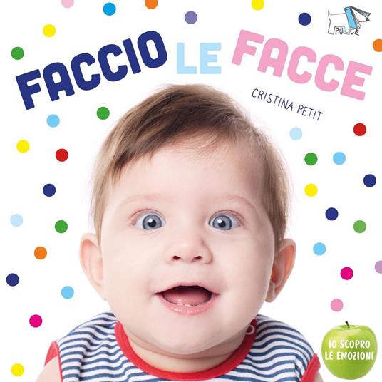 Faccio le facce. Nuova ediz. - Cristina Petit - copertina