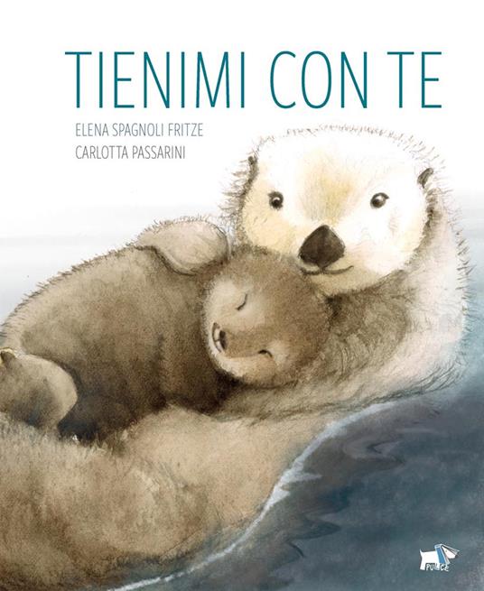 Tienimi con te. Ediz. a colori - Elena Spagnoli Fritze - copertina